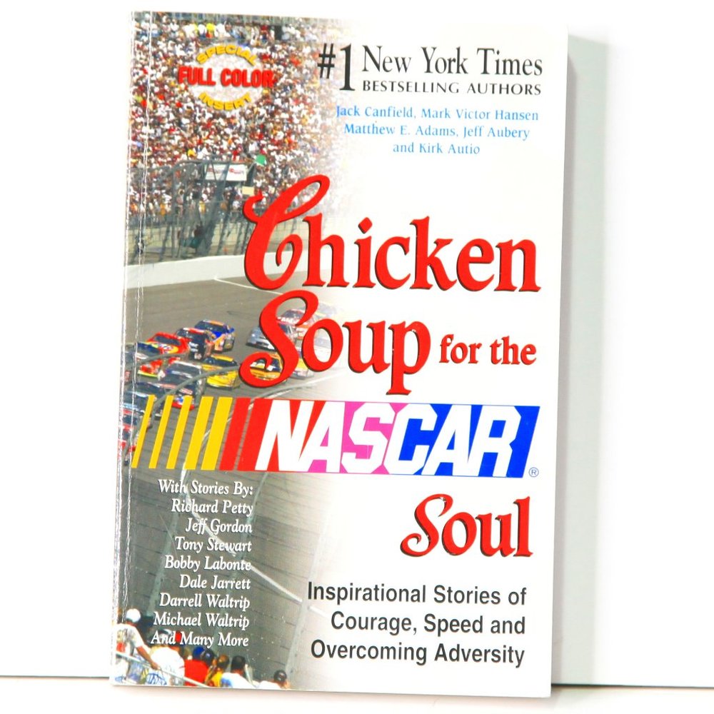 Chicken Soup for the NASCAR Soul - Stories from Richard Petty, Waltrip & More!